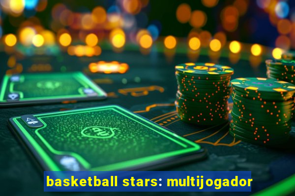 basketball stars: multijogador